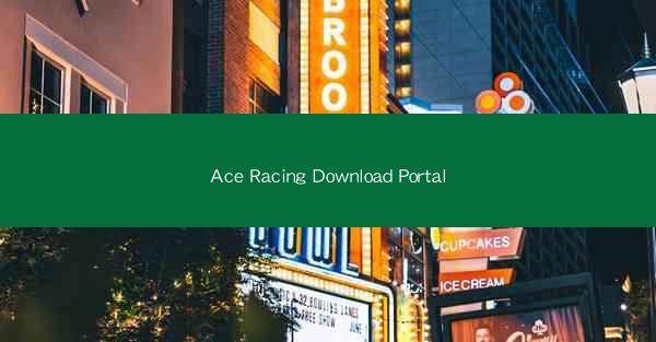 Ace Racing Download Portal