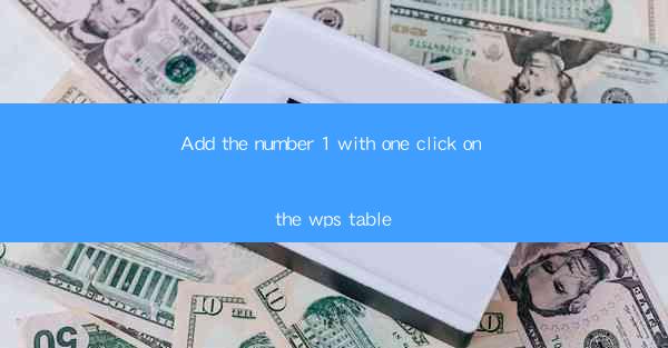 Add the number 1 with one click on the wps table