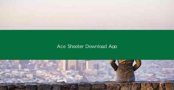 Ace Shooter Download App