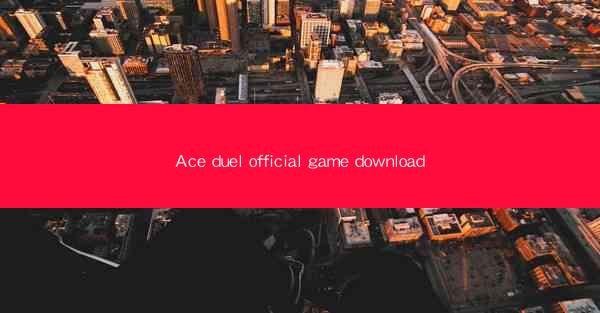 Ace duel official game download