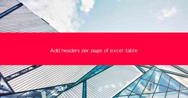 Add headers per page of excel table