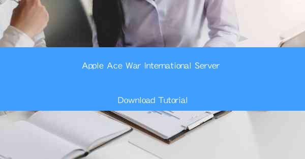 Apple Ace War International Server Download Tutorial