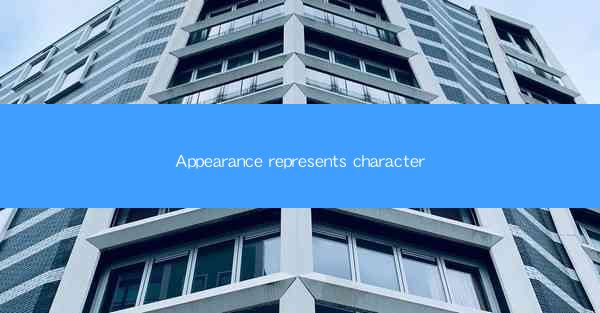 Appearance represents character