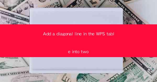 Add a diagonal line in the WPS table into two