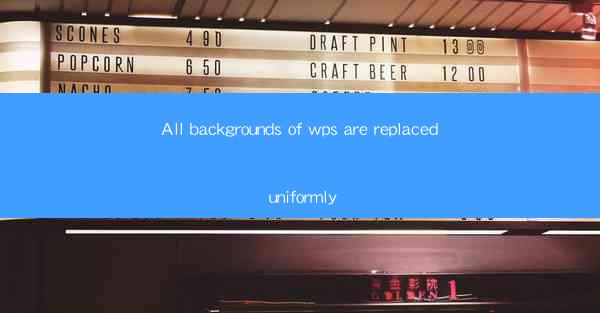 All backgrounds of wps are replaced uniformly
