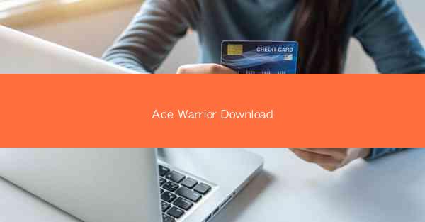 Ace Warrior Download
