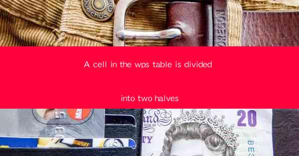 A cell in the wps table is divided into two halves