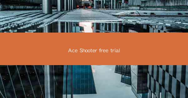 Ace Shooter free trial