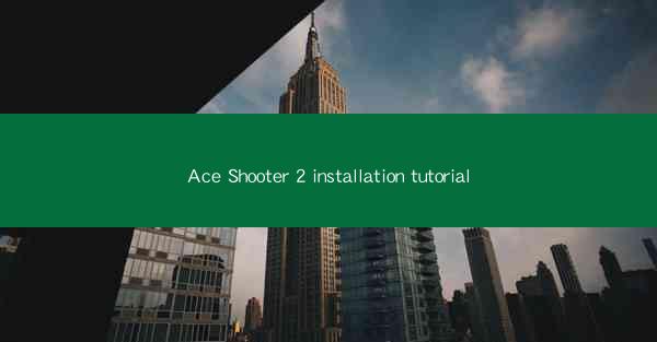 Ace Shooter 2 installation tutorial