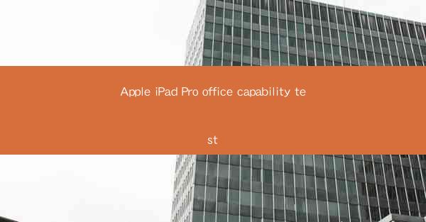 Apple iPad Pro office capability test