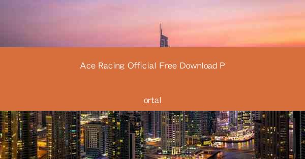 Ace Racing Official Free Download Portal