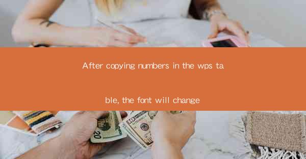 After copying numbers in the wps table, the font will change