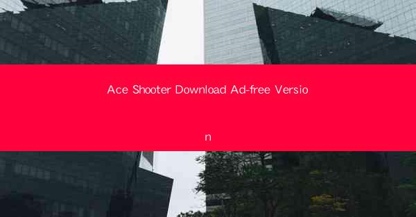 Ace Shooter Download Ad-free Version