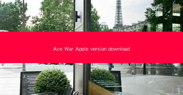 Ace War Apple version download