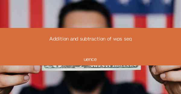 Addition and subtraction of wps sequence