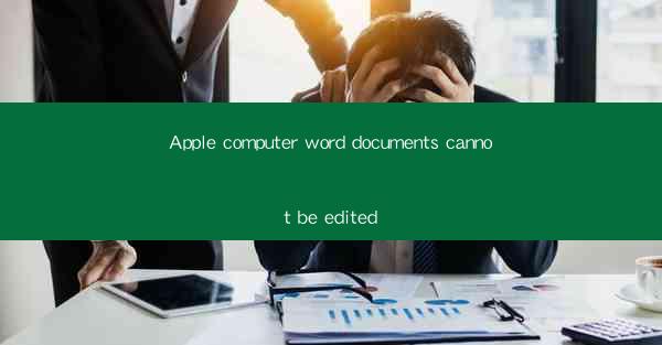 Apple computer word documents cannot be edited