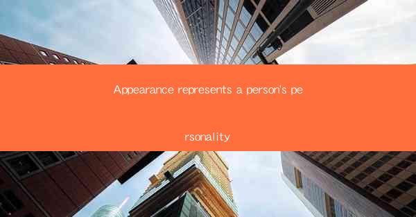 Appearance represents a person's personality