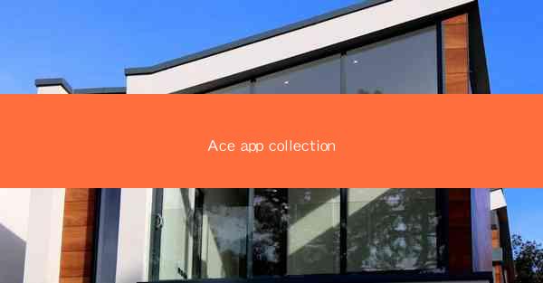Ace app collection