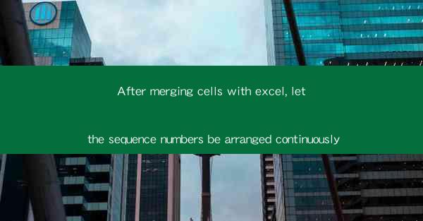 After merging cells with excel, let the sequence numbers be