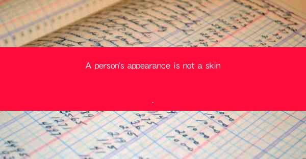 A person's appearance is not a skin.