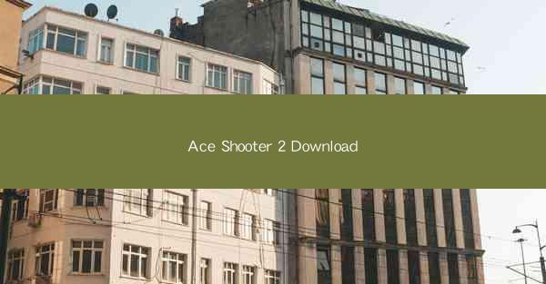 Ace Shooter 2 Download