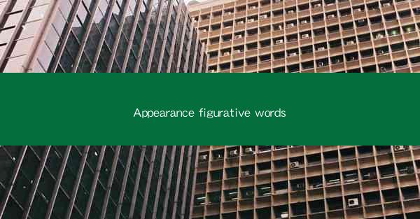 Appearance figurative words