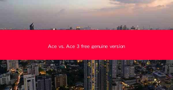 Ace vs. Ace 3 free genuine version