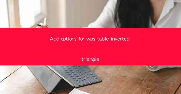 Add options for wps table inverted triangle