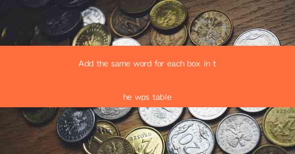 Add the same word for each box in the wps table