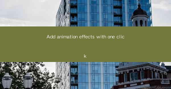 Add animation effects with one click