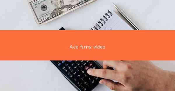Ace funny video