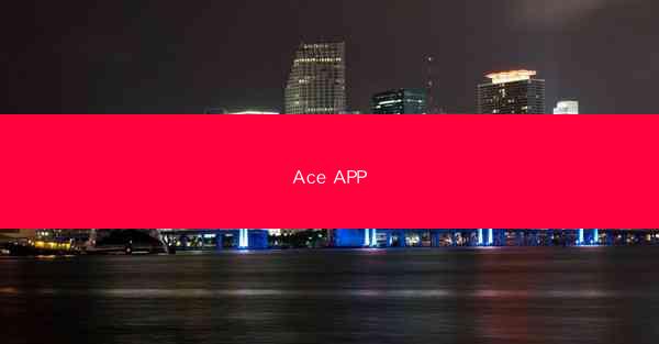 Ace APP