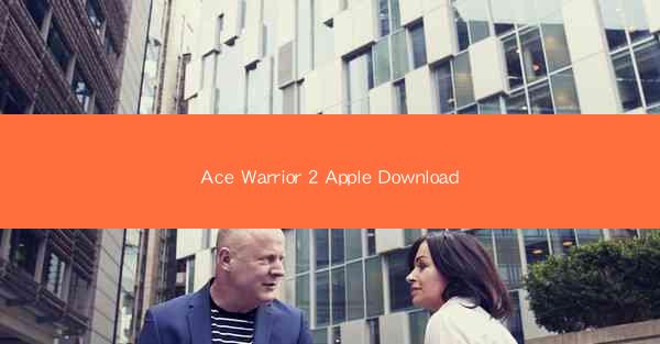 Ace Warrior 2 Apple Download