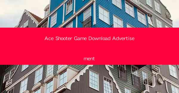 Ace Shooter Game Download Advertisement