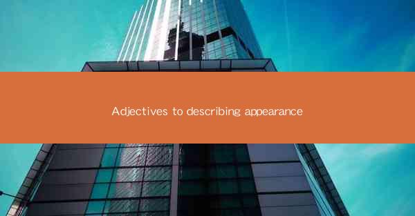 Adjectives to describing appearance