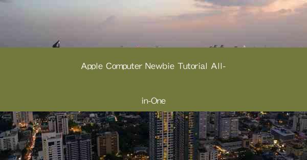 Apple Computer Newbie Tutorial All-in-One