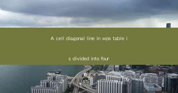 A cell diagonal line in wps table is divided into four