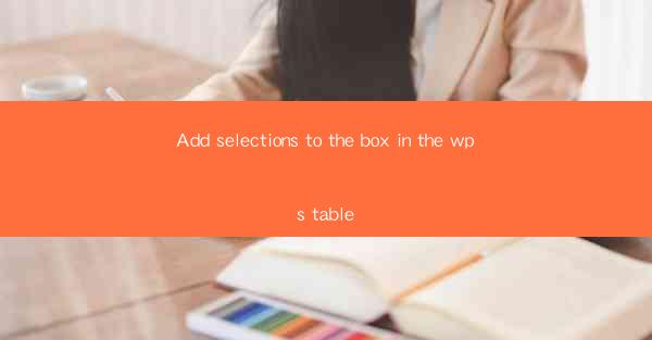 Add selections to the box in the wps table