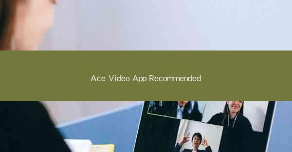 Ace Video App Recommended