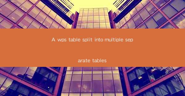 A wps table split into multiple separate tables
