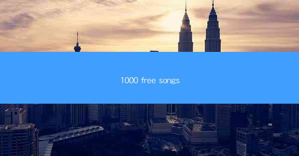 1000 free songs