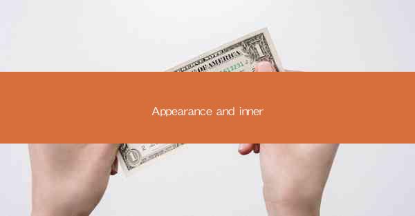 Appearance and inner