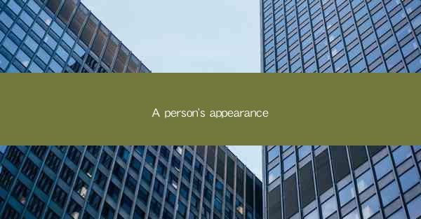 A person's appearance
