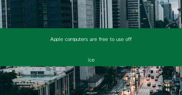 Apple computers are free to use office