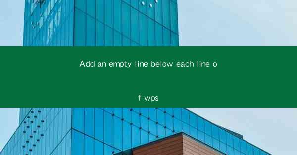 Add an empty line below each line of wps