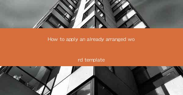 How to apply an already arranged word template