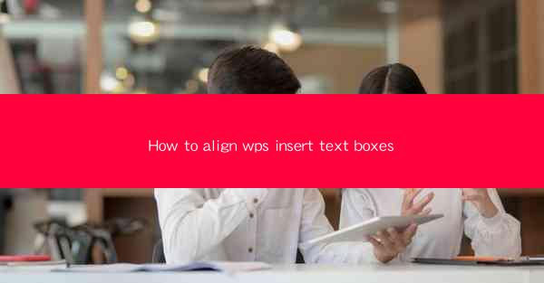 How to align wps insert text boxes