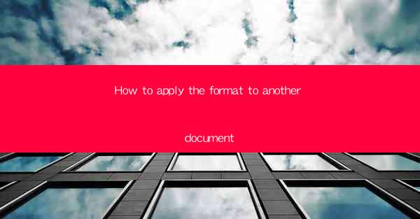 How to apply the format to another document