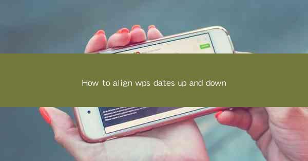 How to align wps dates up and down