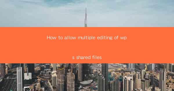 How to allow multiple editing of wps shared files